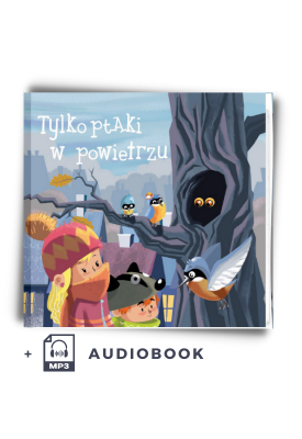 Tylko ptaki w powietrzu -...